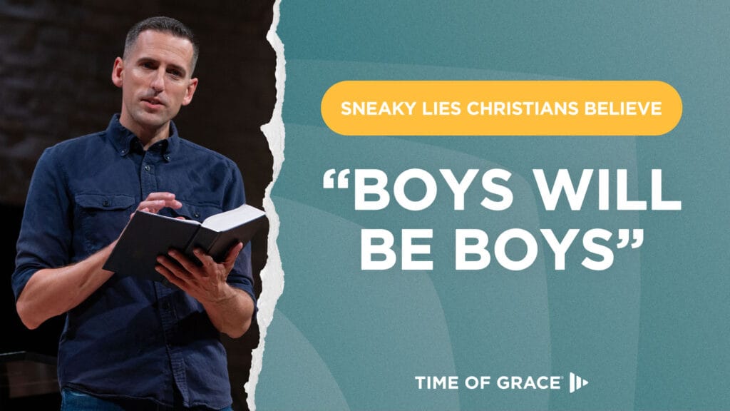 Sneaky Lies Christians Believe: "Boys Will Be Boys"