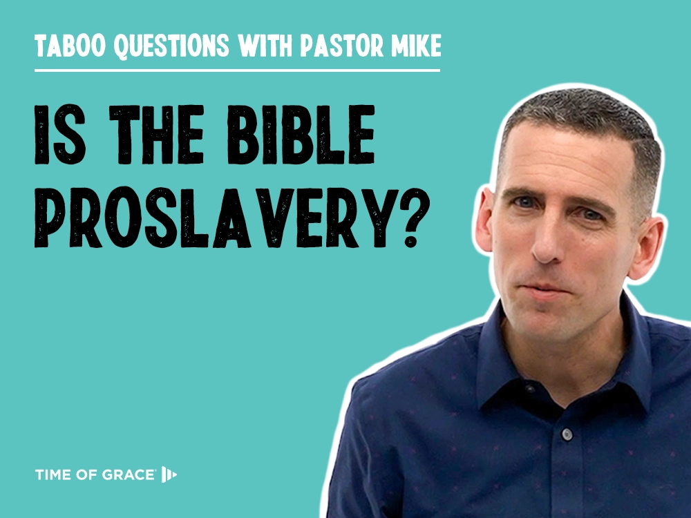 Is the Bible Proslavery?