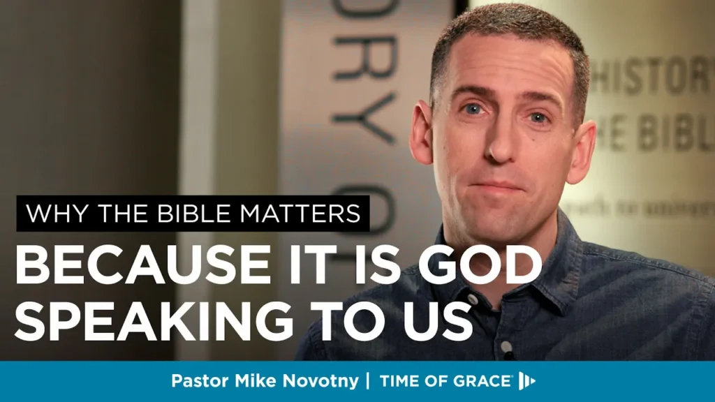 Why the Bible Matters: Because It Is God Speaking to Us