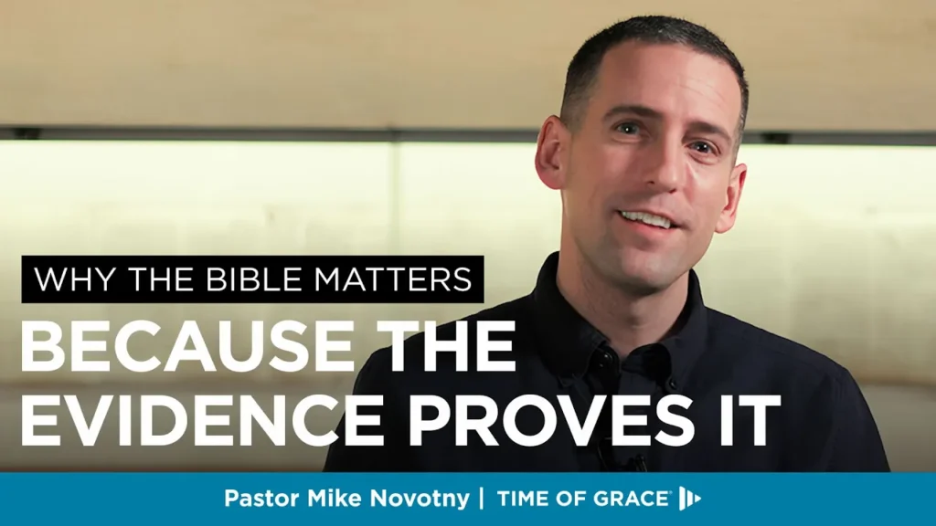 Why the Bible Matters: Because the Evidence Proves It // Mike Novotny