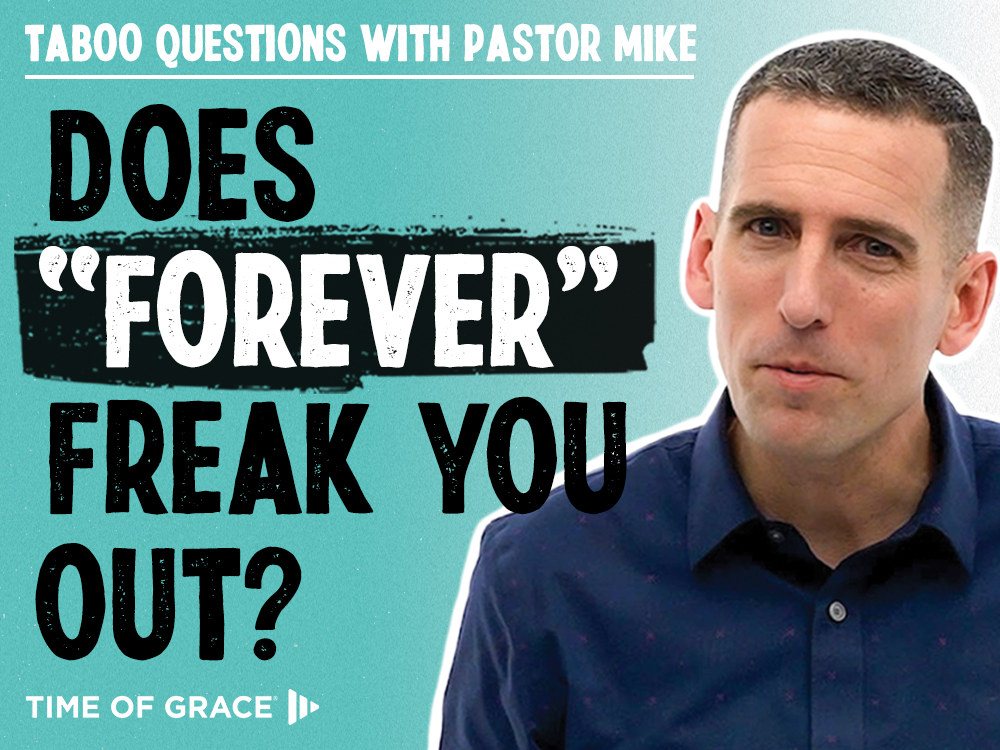 Does "Forever" Freak You Out?