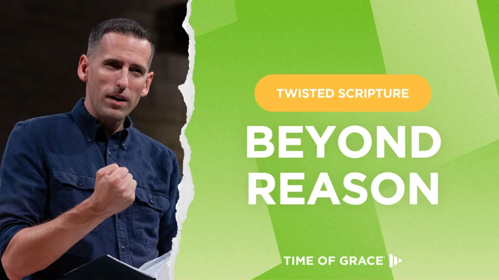Twisted Scripture: Beyond Reason