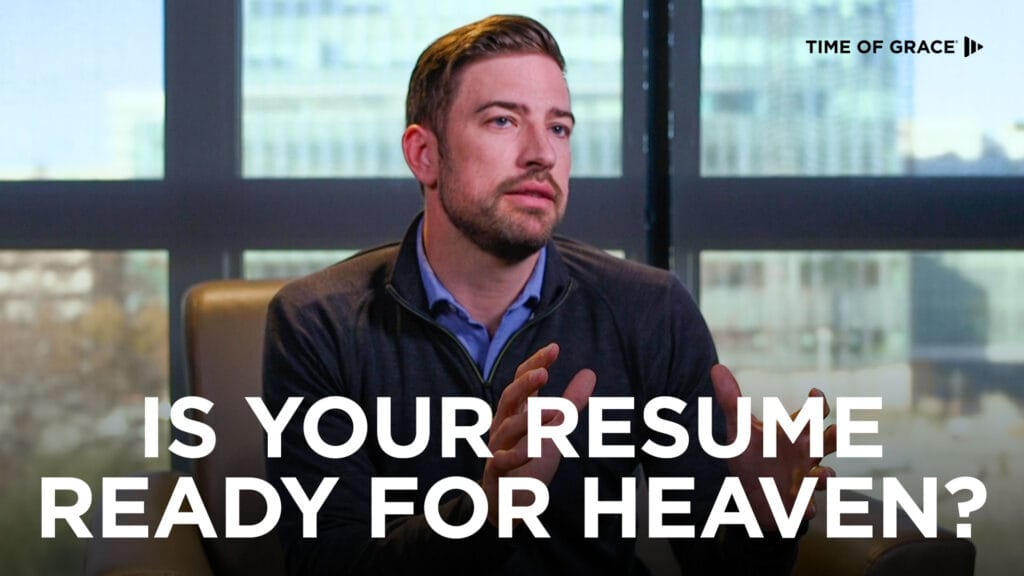 Is Your Resume Ready for Heaven?