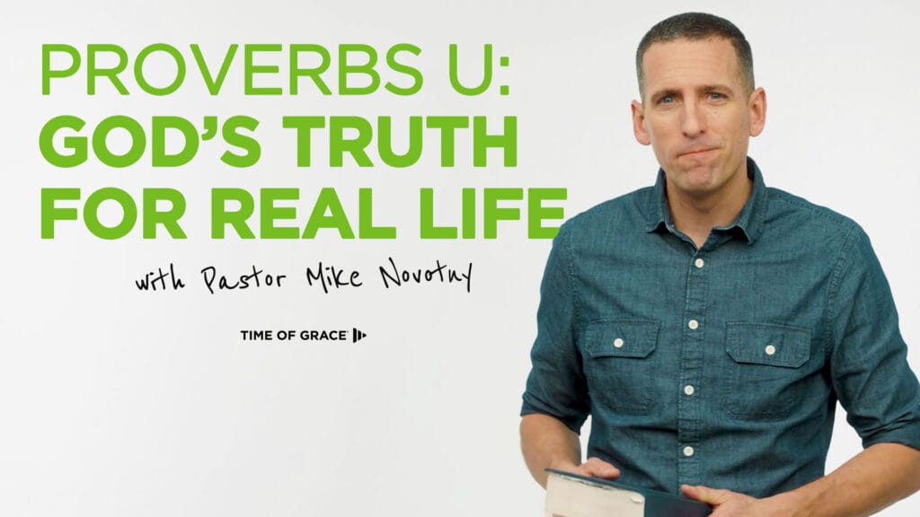 Proverbs U: God's Truth for Real Life with Pastor Mike Novotny