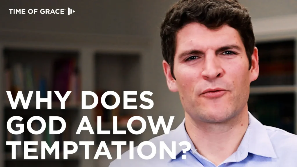 Why Does God Allow Temptation?