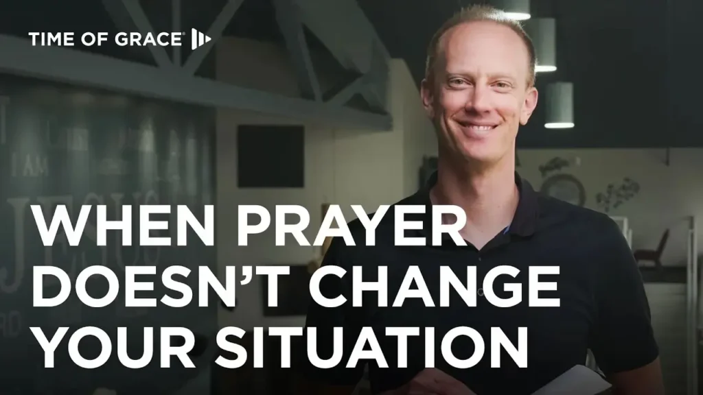 When Prayer Doesn't Change Your Situation