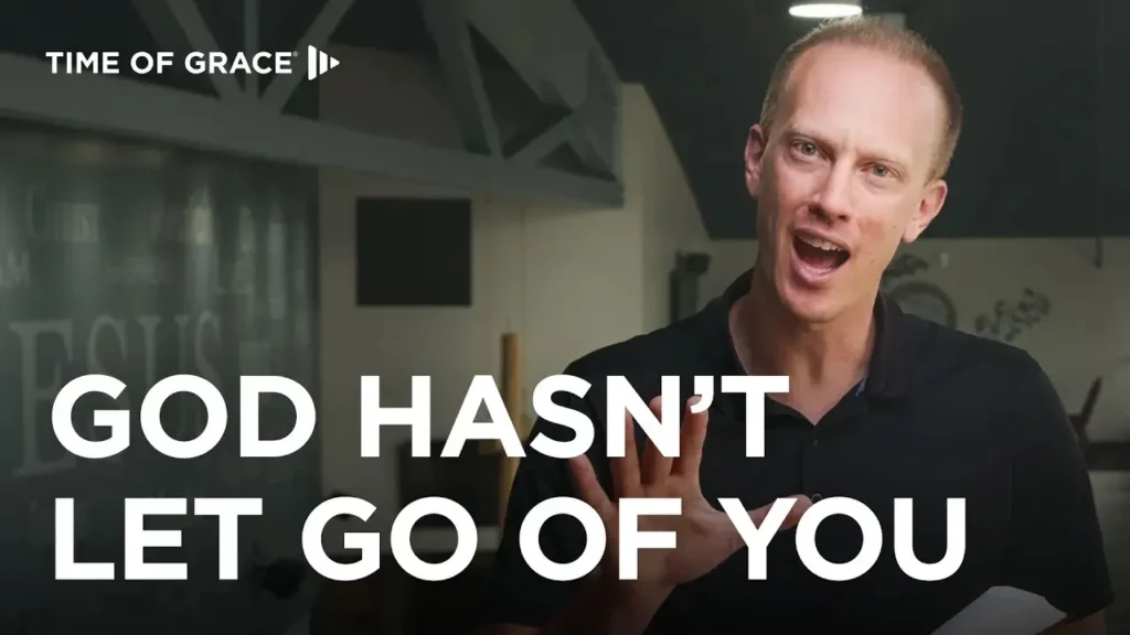 God Hasn't Let Go of You