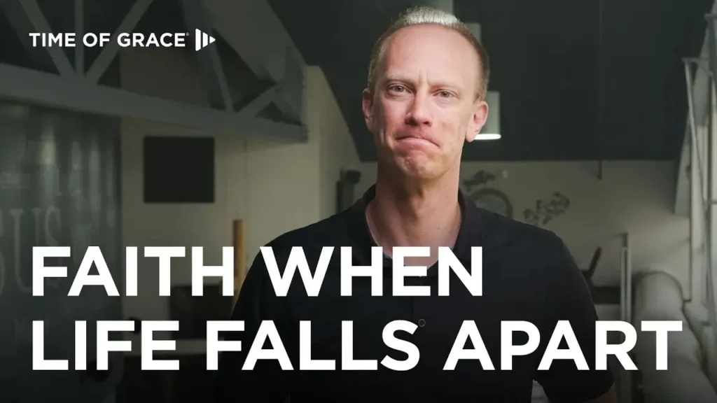 Faith When Life Falls Apart
