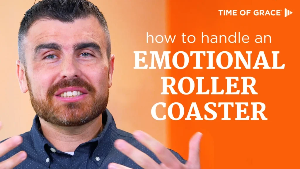 How to Handle an Emotional Roller Coaster