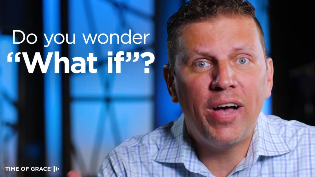 Don't Dwell on "What If?"